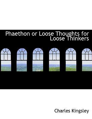 Phaethon or Loose Thoughts for Loose Thinkers [Large Print] 1116646463 Book Cover