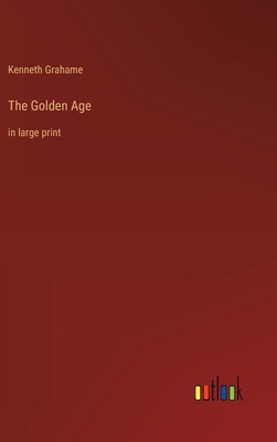 The Golden Age: in large print 3368285173 Book Cover