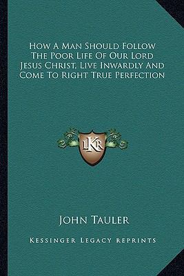 How A Man Should Follow The Poor Life Of Our Lo... 1162912480 Book Cover