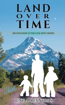 Land Over Time: Second Book in the Lyle Kent Se... B0CY66B4ZP Book Cover