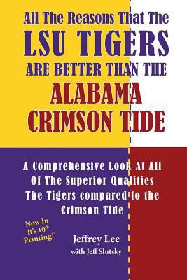 All The Reasons That The LSU Tigers Are Better ... 1495245160 Book Cover