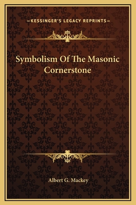 Symbolism Of The Masonic Cornerstone 1169175406 Book Cover