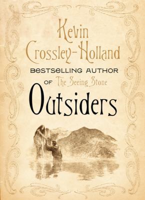 Outsiders. Kevin Crossley-Holland 1842555561 Book Cover