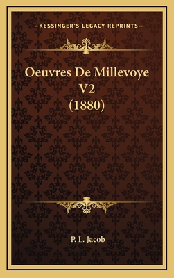 Oeuvres De Millevoye V2 (1880) [French] 1165513765 Book Cover