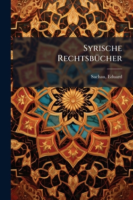 Syrische Rechtsbücher: 02 [Syriac] 124514636X Book Cover