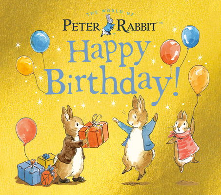 Happy Birthday!: A Peter Rabbit Tale 0241327881 Book Cover