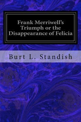 Frank Merriwell's Triumph or the Disappearance ... 1533625786 Book Cover