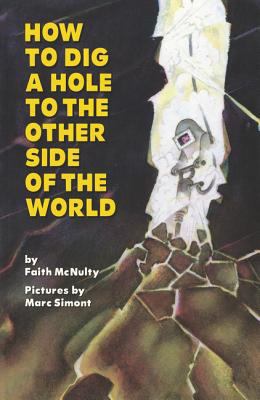 How to Dig a Hole to the Other Side of the World B007C2LNRI Book Cover