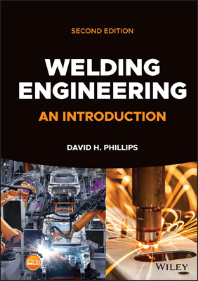 Welding Engineering: An Introduction 1119858720 Book Cover