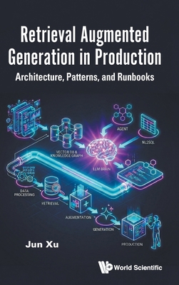 Retrieval Augmented Generation in Production 9819827590 Book Cover