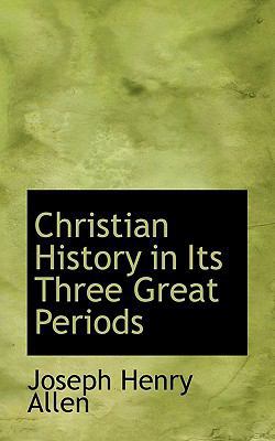 Christian History in Its Three Great Periods 1117128636 Book Cover