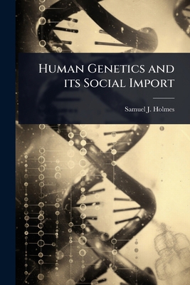 Human Genetics and its Social Import 1024044424 Book Cover