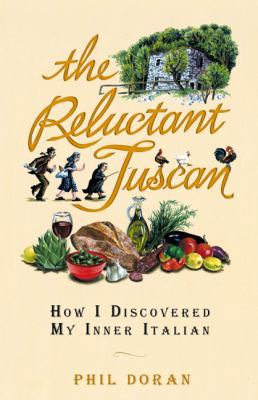 The Reluctant Tuscan 159240118X Book Cover