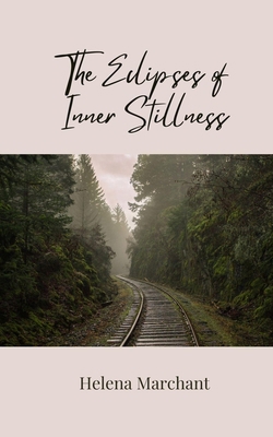 The Eclipses of Inner Stillness 3690807824 Book Cover