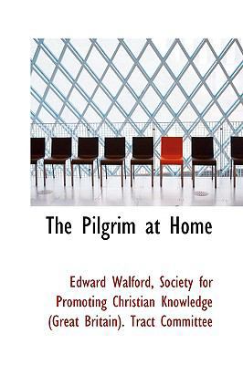 The Pilgrim at Home 1103421883 Book Cover
