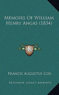 Memoirs Of William Henry Angas (1834) 1165482142 Book Cover