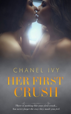 Her First Crush: A Lesbian Romance Saga B07Y24WKH3 Book Cover