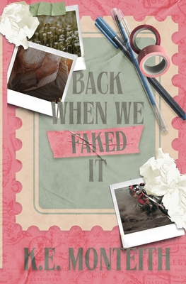 Back When We Faked It 1088082858 Book Cover