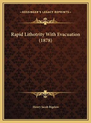 Rapid Lithotrity With Evacuation (1878) 116962653X Book Cover