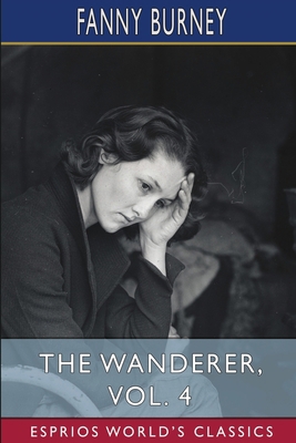 The Wanderer, Vol. 4 (Esprios Classics): Or, Fe... B0CMKMLGY2 Book Cover