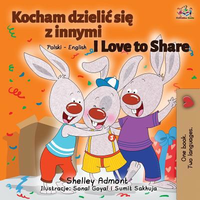 I Love to Share: Polish English Bilingual Book [Polish] 1525913867 Book Cover