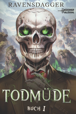 Todmüde 1: Ein LitRPG-Abenteuer [German] B0GK19LFHV Book Cover