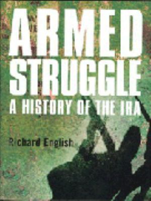 Armed struggle: the history of the IRA 1405001089 Book Cover