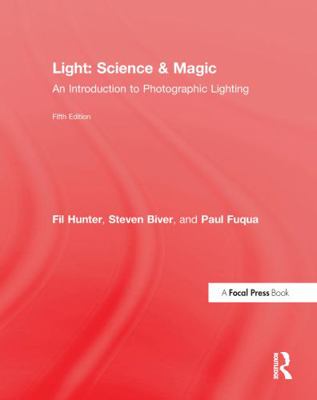 Light Science & Magic: An Introduction to Photo... 0415719410 Book Cover