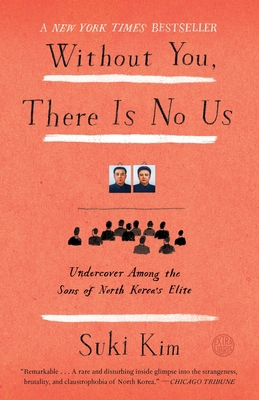 Without You, There Is No Us: Undercover Among t... 0307720667 Book Cover