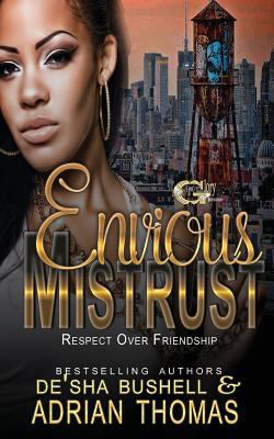 Envious Mistrust: Respect Over Friendship 1537008897 Book Cover