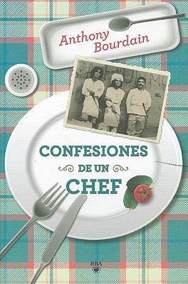 Confesiones de un Chef = Kitchen Confidential [Spanish] 8492966181 Book Cover
