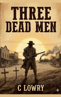 Three Dead Men B0GKXF434C Book Cover