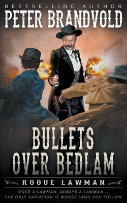 Bullets Over Bedlam: A Classic Western 1639770569 Book Cover