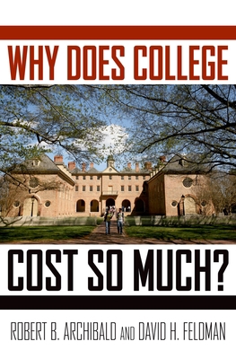 Why Does College Cost So Much? 0199744505 Book Cover