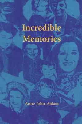 Incredible Memories 0994284527 Book Cover