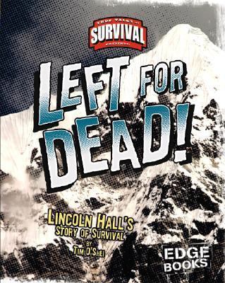Left for Dead!: Lincoln Hall's Story of Survival 142960090X Book Cover