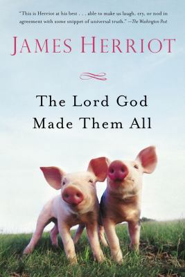 The Lord God Made Them All 1250068657 Book Cover
