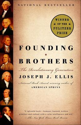 Founding Brothers: The Revolutionary Generation 1613838654 Book Cover