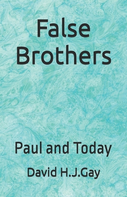 False Brothers: Paul and Today B0C52LZN6C Book Cover