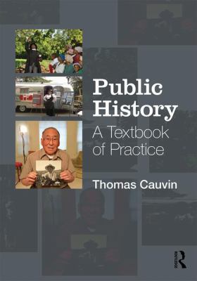 Public History: A Textbook of Practice 0765645912 Book Cover