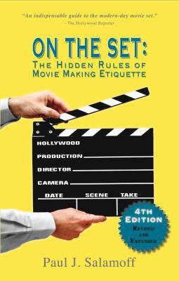 On the Set: The Hidden Rules of Movie Making Et... 0977291189 Book Cover