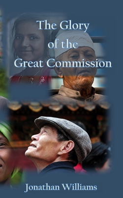 The Glory of the Great Commission B0DKJHD6Z9 Book Cover