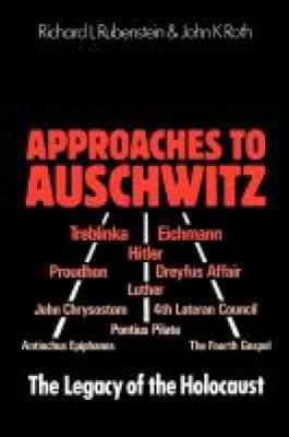 Approaches to Auschwitz: The Legacy of the Holo... 0334018757 Book Cover