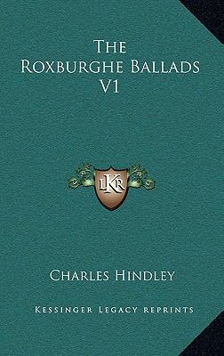 The Roxburghe Ballads V1 116351179X Book Cover