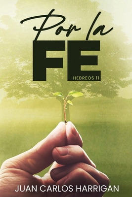 Por La Fe [Spanish] B0CX8WLR35 Book Cover