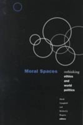Moral Spaces: Rethinking Ethics and World Politics 0816632766 Book Cover