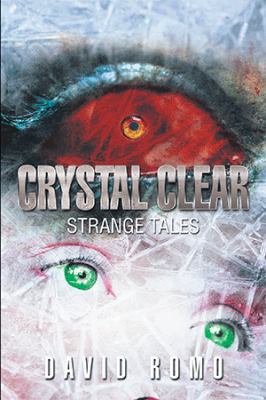 Crystal Clear: Strange Tales 1984542737 Book Cover