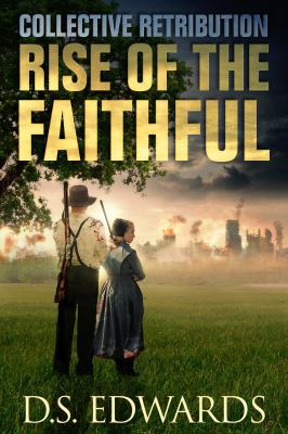 Rise of the Faithful: Collective Retribution 0991032330 Book Cover