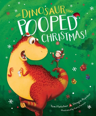 The Dinosaur That Pooped Christmas! 148149872X Book Cover