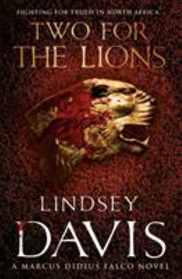 Two for the Lions: A Marcus Didius Falco Novel 0099515261 Book Cover